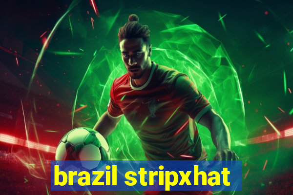 brazil stripxhat